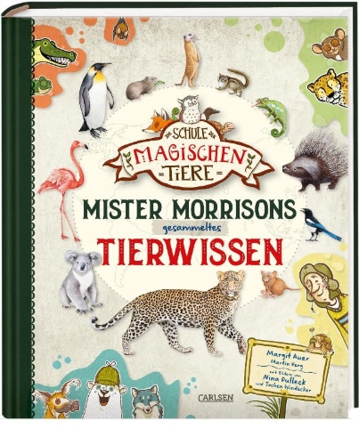 Buchcover und Innenansicht für das Buch: Die Schule der magischen Tiere: Mister Morrisons gesammeltes Tierwissen