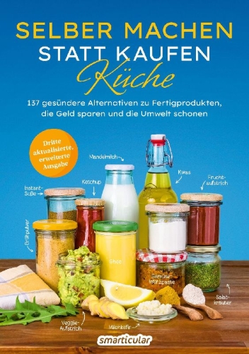 Buchcover und Innenansicht für das Buch: Selber machen statt kaufen - Küche - 3. Auflage, aktualisierte, erweiterte Ausgabe