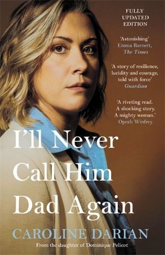 Buchcover und Innenansicht für das Buch: I'll Never Call Him Dad Again: By the daughter of Dominique and Gisèle Pelicot