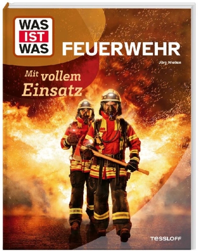 Buchcover und Innenansicht für das Buch: WAS IST WAS Feuerwehr. Mit vollem Einsatz