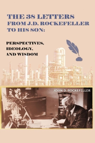 Buchcover und Innenansicht für das Buch: The 38 Letters from J.D. Rockefeller to his son