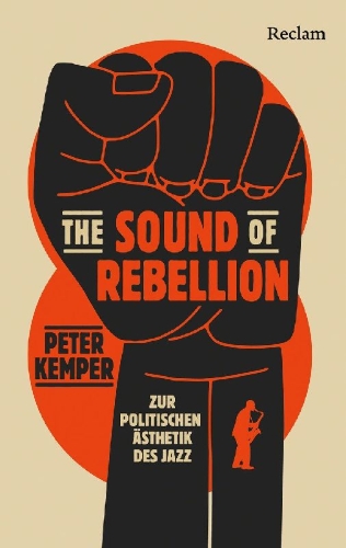 Buchcover und Innenansicht für das Buch: The Sound of Rebellion. Zur politischen Ästhetik des Jazz