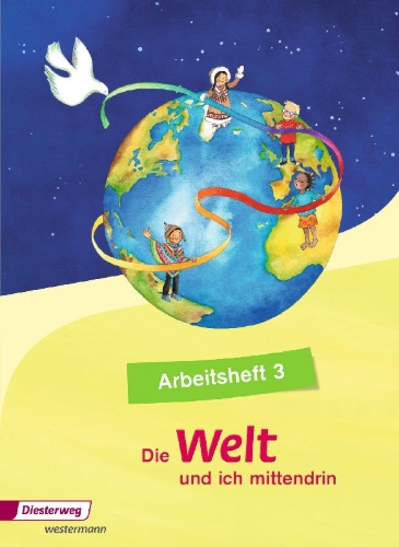 Buchcover und Innenansicht für das Buch: Die Welt - und ich mittendrin 3. Arbeitsheft