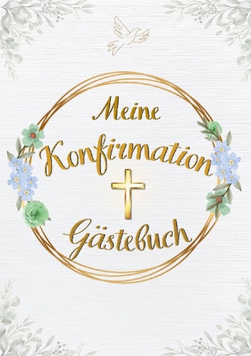 Buchcover und Innenansicht für das Buch: Meine Konfirmation: Gästebuch