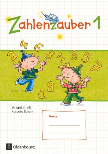 Buchcover und Innenansicht für das Buch: Zahlenzauber 1 Arbeitsheft Ausgabe S Bayern