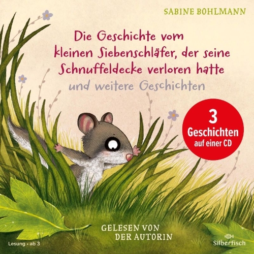 Buchcover und Innenansicht für das Buch: Der kleine Siebenschläfer: Die Geschichte vom kleinen Siebenschläfer, der seine Schnuffeldecke verloren hatte, Die Geschichte vom kleinen Siebenschläfer, der dem Mond Gute Nacht sagen wollte, Wie geht der Schluckauf wieder weg?