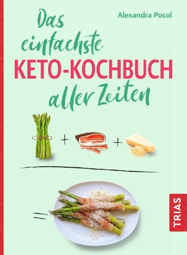 Buchcover und Innenansicht für das Buch: Das einfachste Keto-Kochbuch aller Zeiten