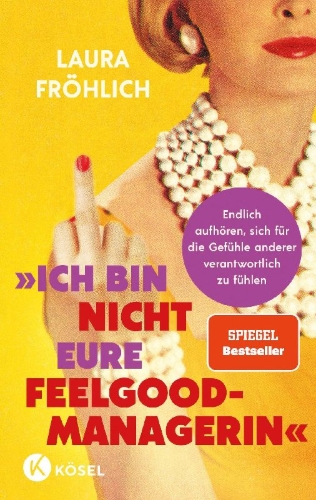 Buchcover und Innenansicht für das Buch: Ich bin nicht eure Feelgood-Managerin!