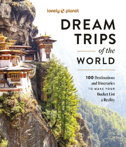 Buchcover und Innenansicht für das Buch: Lonely Planet Dream Trips of the World