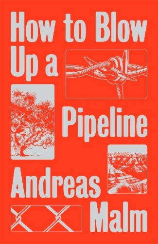 Buchcover und Innenansicht für das Buch: How to Blow Up a Pipeline