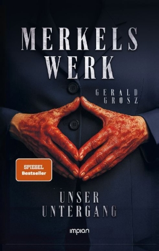 Buchcover und Innenansicht für das Buch: Merkels Werk - Unser Untergang