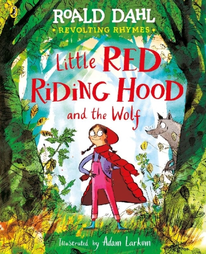 Buchcover und Innenansicht für das Buch: Revolting Rhymes: Little Red Riding Hood and the Wolf