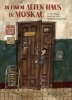 Buchcover und Innenansicht für das Buch: In einem alten Haus in Moskau