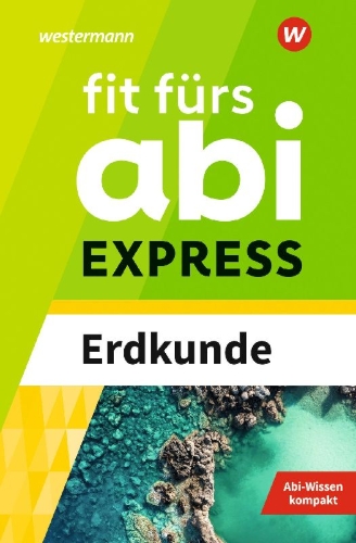 Buchcover und Innenansicht für das Buch: Fit fürs Abi EXPRESS. Erdkunde