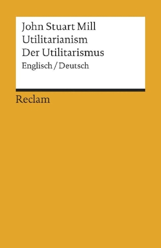 Buchcover und Innenansicht für das Buch: Utilitarianism /Der Utilitarismus