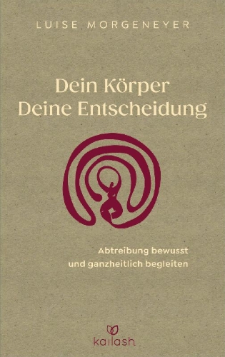 Buchcover und Innenansicht für das Buch: Dein Körper. Deine Entscheidung.