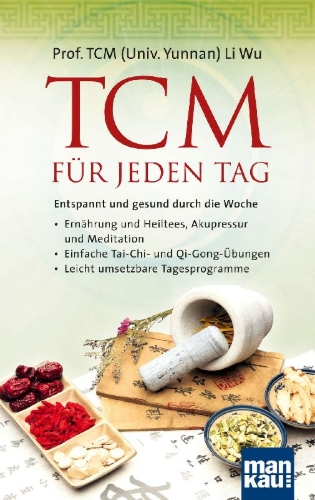 Buchcover und Innenansicht für das Buch: TCM für jeden Tag. Entspannt und gesund durch die Woche