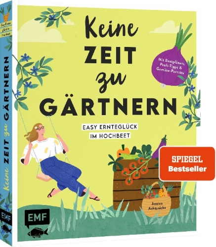 Buchcover und Innenansicht für das Buch: Keine Zeit zu gärtnern - Easy Ernteglück im Hochbeet