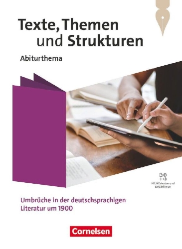 Buchcover und Innenansicht für das Buch: Texte, Themen und Strukturen. Qualifikationsphase - Abiturthemen - Umbrüche in der deutschsprachigen Literatur um 1900 - Themenheft