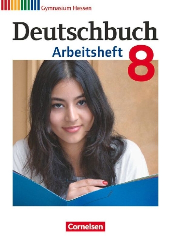Buchcover und Innenansicht für das Buch: Deutschbuch Gymnasium 8. Schuljahr. Arbeitsheft mit Lösungen. Hessen G8/G9
