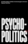 Buchcover und Innenansicht für das Buch: Psychopolitics