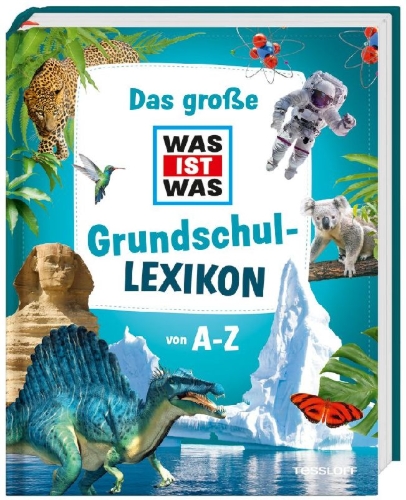 Buchcover und Innenansicht für das Buch: Das große WAS IST WAS Grundschullexikon von A-Z