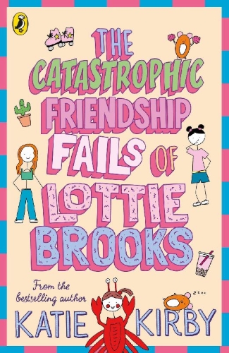 Buchcover und Innenansicht für das Buch: The Catastrophic Friendship Fails of Lottie Brooks