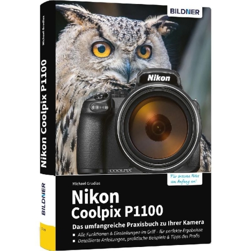 Buchcover und Innenansicht für das Buch: Nikon Coolpix P1100 - Das umfangreiche Praxisbuch zu Ihrer Kamera