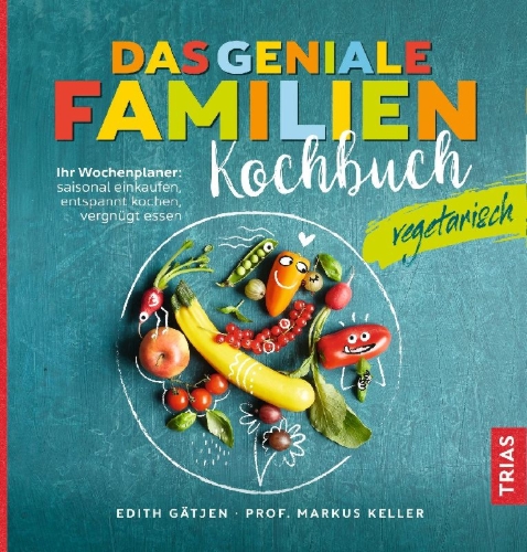 Buchcover und Innenansicht für das Buch: Das geniale Familienkochbuch vegetarisch