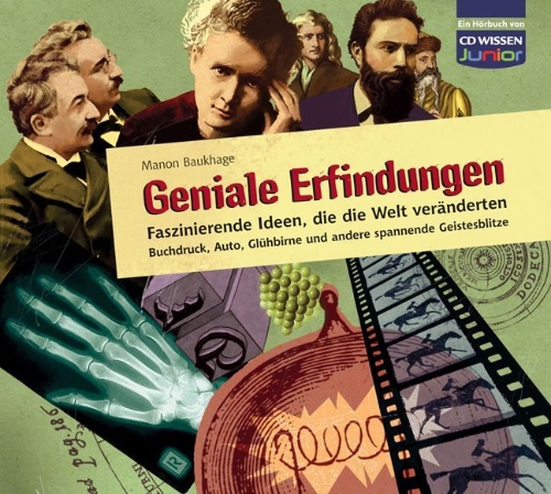 Buchcover und Innenansicht für das Buch: Geniale Erfindungen: Faszinierende Ideen, die die Welt veränderten - Buchdruck, Auto, Glühbirne und andere spannende Geistesblitze