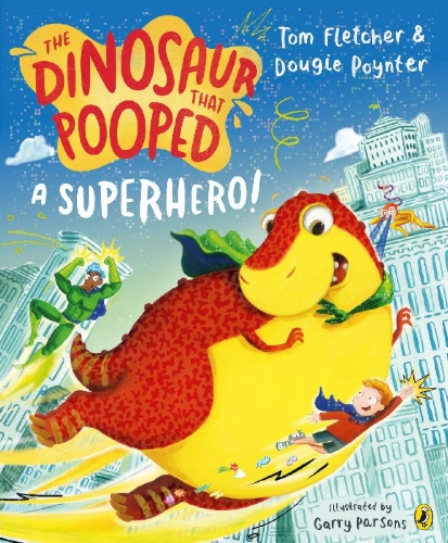Buchcover und Innenansicht für das Buch: The Dinosaur that Pooped a Superhero