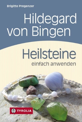 Buchcover und Innenansicht für das Buch: Hildegard von Bingen. Heilsteine einfach anwenden