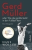 Buchcover und Innenansicht für das Buch: Gerd Müller: oder Wie das große Geld in den Fußball kam