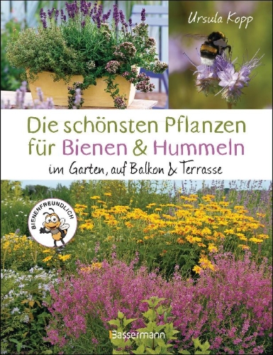 Buchcover und Innenansicht für das Buch: Die schönsten Pflanzen für Bienen und Hummeln. Für Garten, Balkon & Terrasse