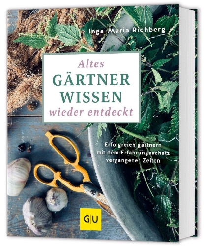 Buchcover und Innenansicht für das Buch: Altes Gärtnerwissen wieder entdeckt