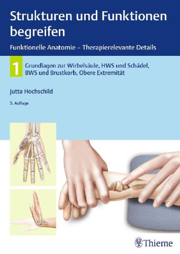 Buchcover und Innenansicht für das Buch: Strukturen und Funktionen begreifen, Funktionelle Anatomie - Therapierelevante Details