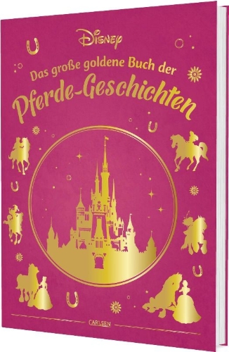 Buchcover und Innenansicht für das Buch: Disney: Das große goldene Buch der Pferde-Geschichten