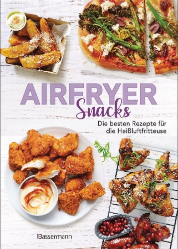 Buchcover und Innenansicht für das Buch: Airfryer Snacks