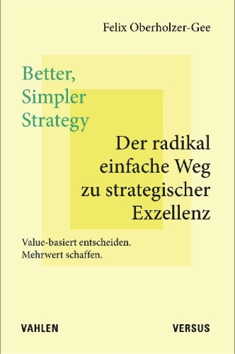 Buchcover und Innenansicht für das Buch: Better, Simpler Strategy. A Value-Based Guide to Exceptional Perfomance