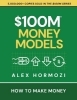 Buchcover und Innenansicht für das Buch: $100M Money Models