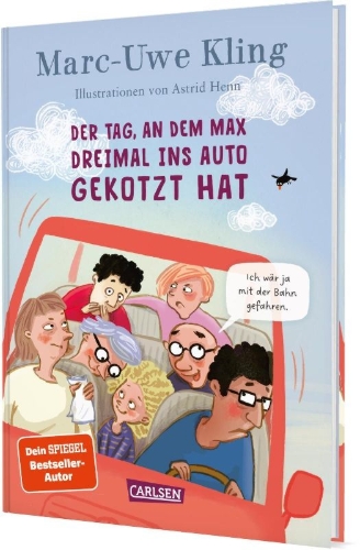 Buchcover und Innenansicht für das Buch: Der Tag, an dem Max dreimal ins Auto gekotzt hat