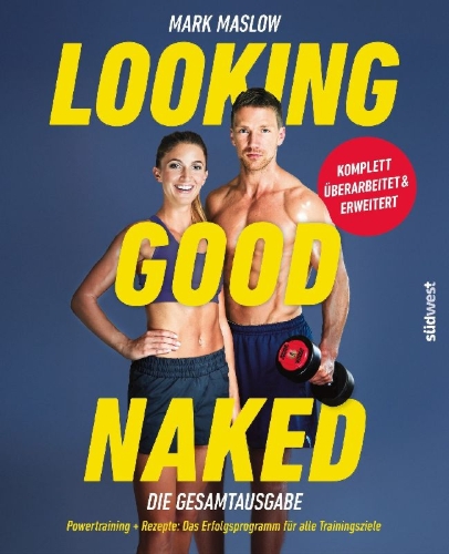 Buchcover und Innenansicht für das Buch: Looking Good Naked: Die Gesamtausgabe