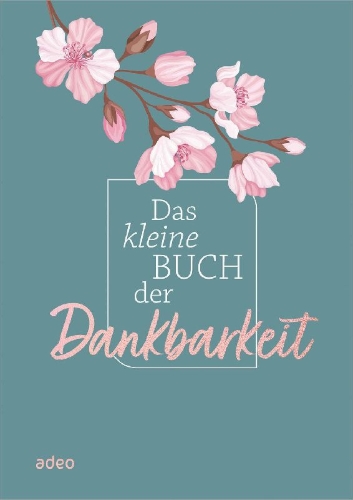 Buchcover und Innenansicht für das Buch: Das kleine Buch der Dankbarkeit