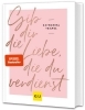 Buchcover und Innenansicht für das Buch: Gib dir die Liebe, die du verdienst