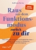 Buchcover und Innenansicht für das Buch: Raus aus dem Funktionsmodus - zurück zu dir