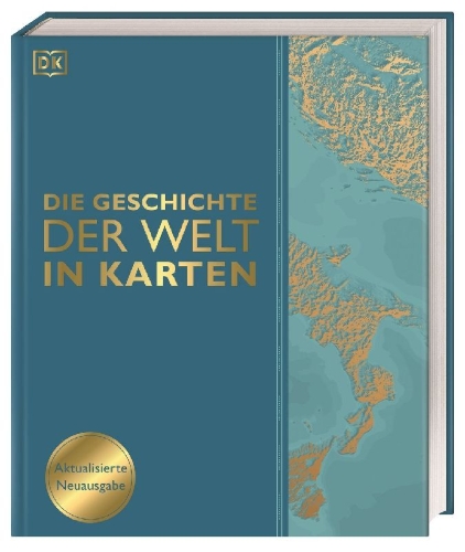 Buchcover und Innenansicht für das Buch: Die Geschichte der Welt in Karten