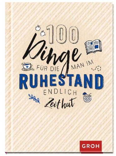 Buchcover und Innenansicht für das Buch: 100 Dinge, für die man im Ruhestand endlich Zeit hat