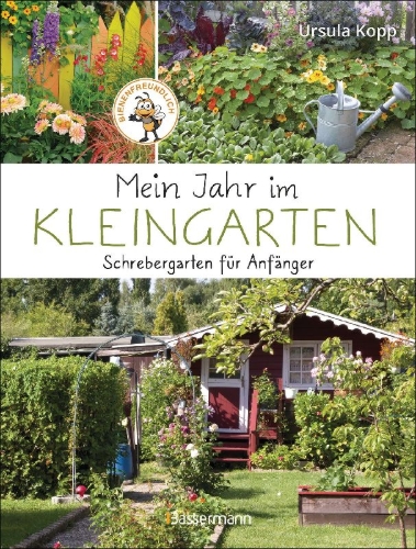 Buchcover und Innenansicht für das Buch: Mein Jahr im Kleingarten. Schrebergarten für Anfänger