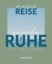 Buchcover und Innenansicht für das Buch: KUNTH Meine Reise zu mehr Ruhe