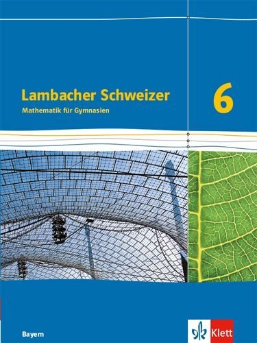 Buchcover und Innenansicht für das Buch: Lambacher Schweizer. 6. Schuljahr. Schülerbuch. Bayern ab 2016